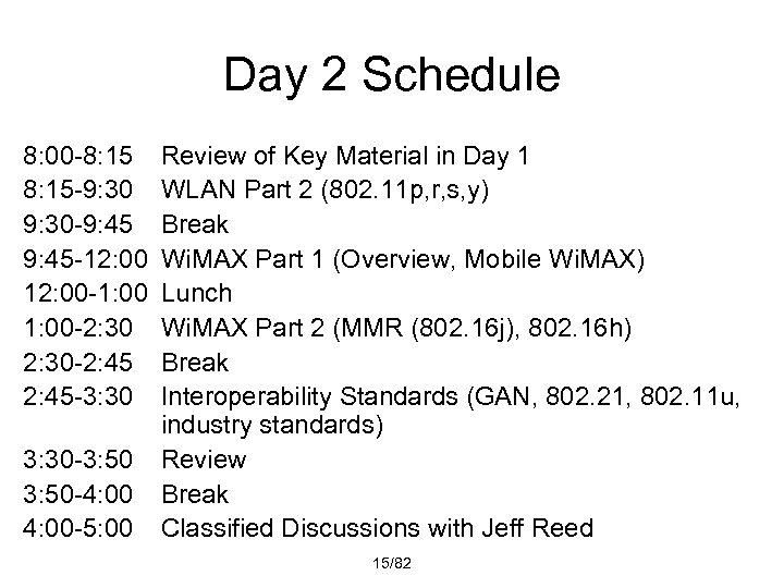 Day 2 Schedule 8: 00 -8: 15 Review of Key Material in Day 1
