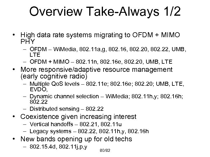 Overview Take-Always 1/2 • High data rate systems migrating to OFDM + MIMO PHY