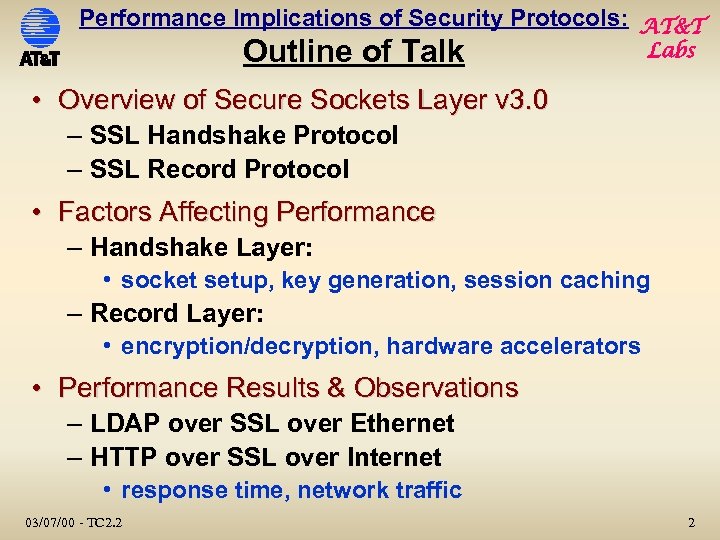 Performance Implications of Security Protocols: AT&T Outline of Talk Labs • Overview of Secure