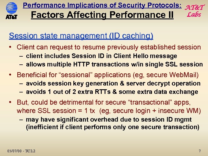 Performance Implications of Security Protocols: AT&T Factors Affecting Performance II Labs Session state management