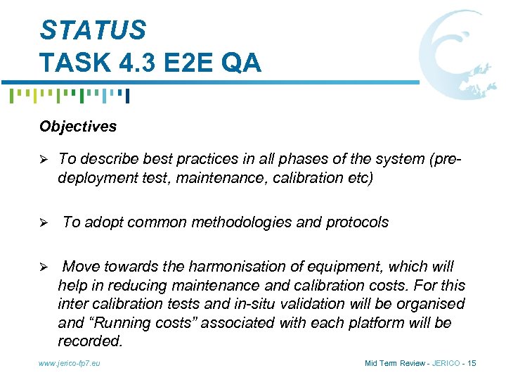 STATUS TASK 4. 3 E 2 E QA Objectives Ø Ø Ø To describe