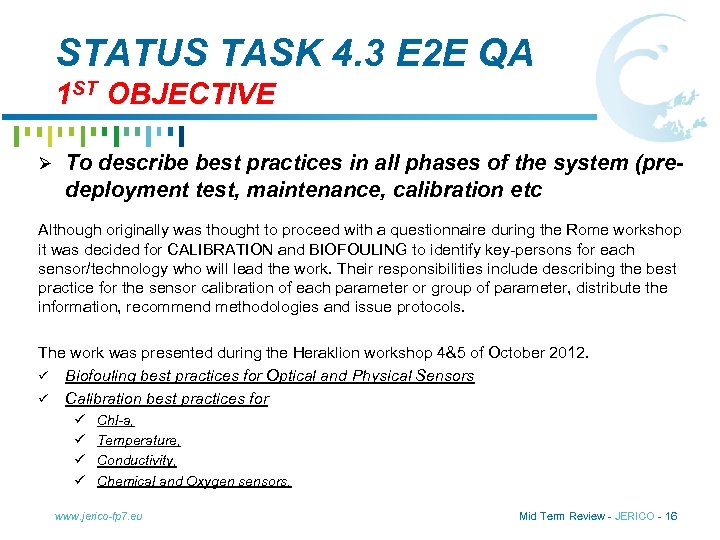 STATUS TASK 4. 3 E 2 E QA 1 ST OBJECTIVE Ø To describe
