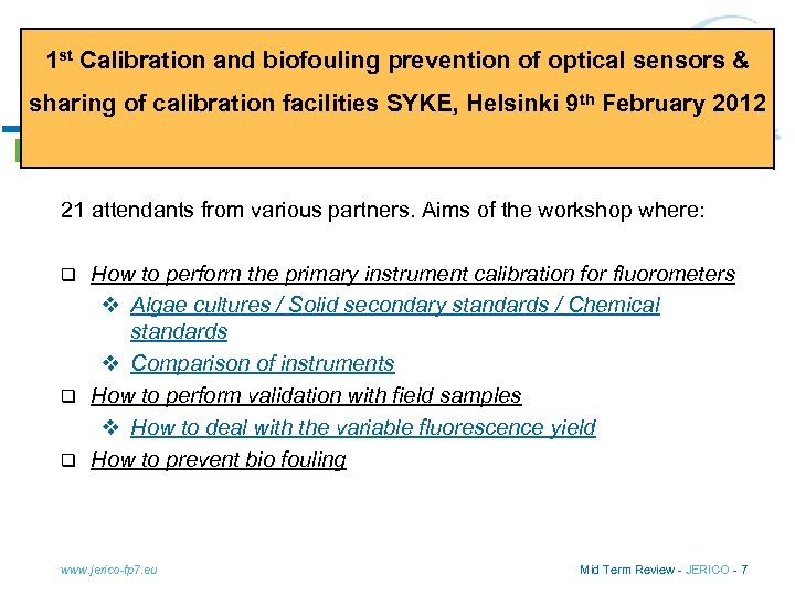 1 st Calibration and biofouling prevention of optical sensors & sharing of calibration facilities