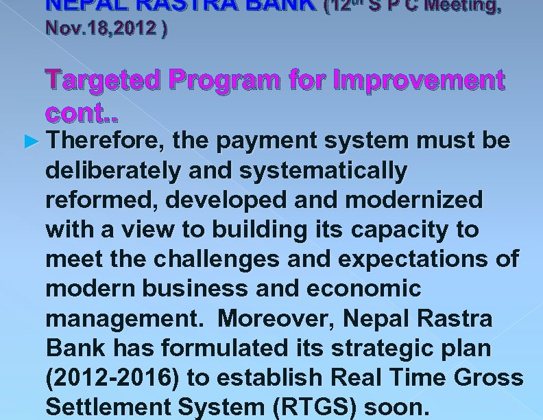 NEPAL RASTRA BANK (12 th S P C Meeting, Nov. 18, 2012 ) Targeted