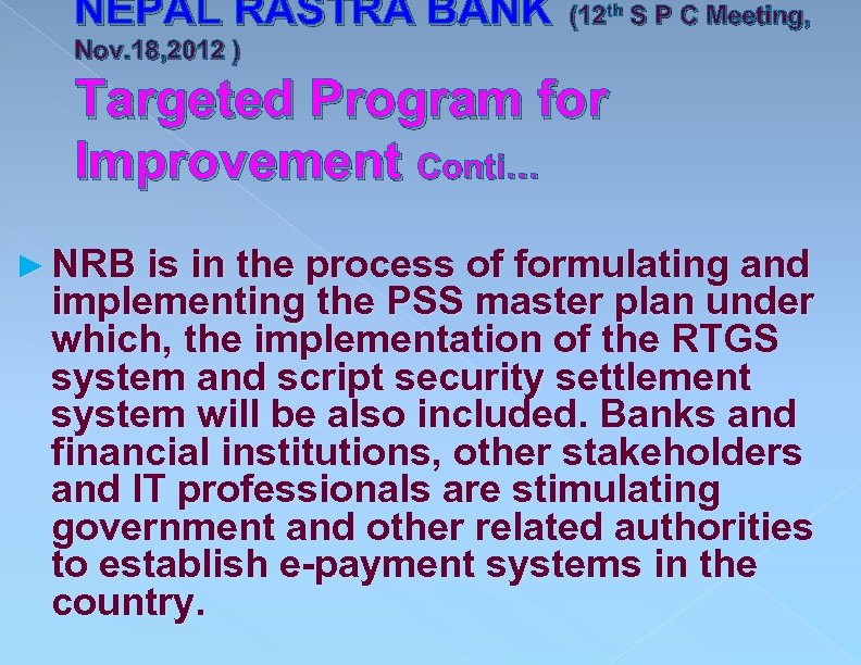 NEPAL RASTRA BANK (12 th S P C Meeting, Nov. 18, 2012 ) Targeted