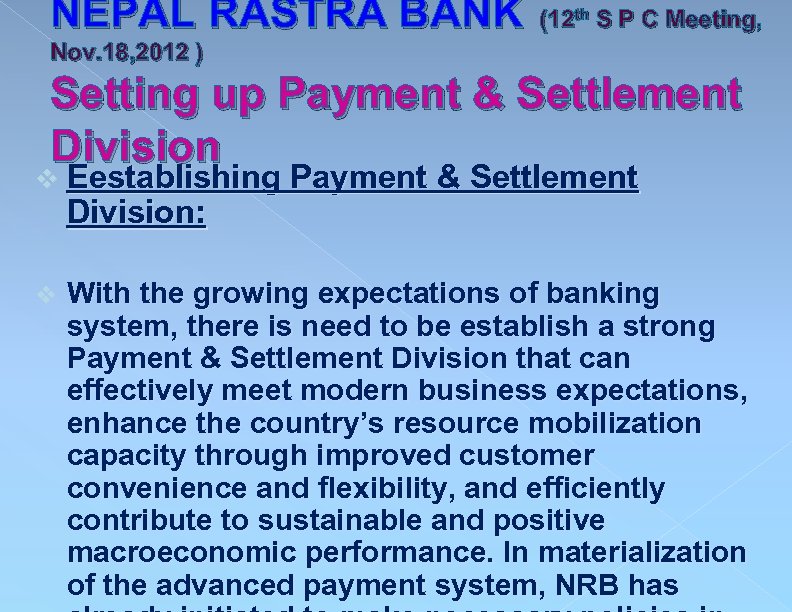 NEPAL RASTRA BANK (12 th S P C Meeting, Nov. 18, 2012 ) Setting