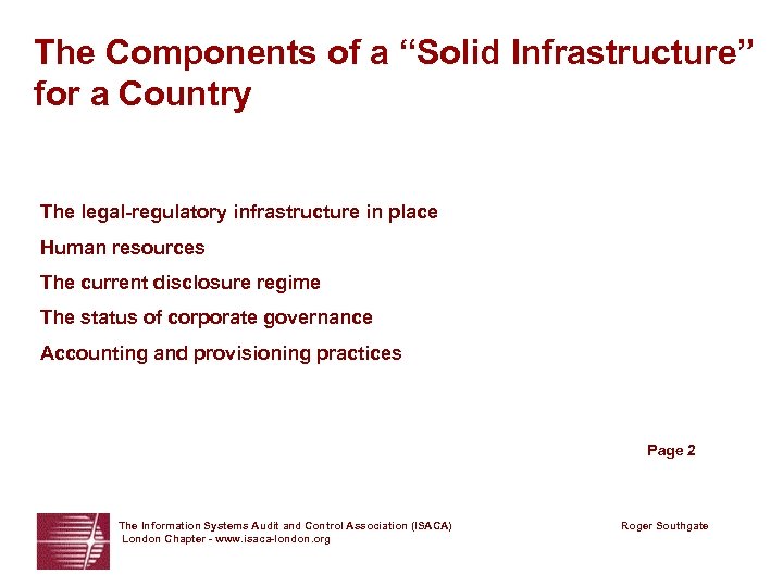 The Components of a “Solid Infrastructure” for a Country The legal-regulatory infrastructure in place
