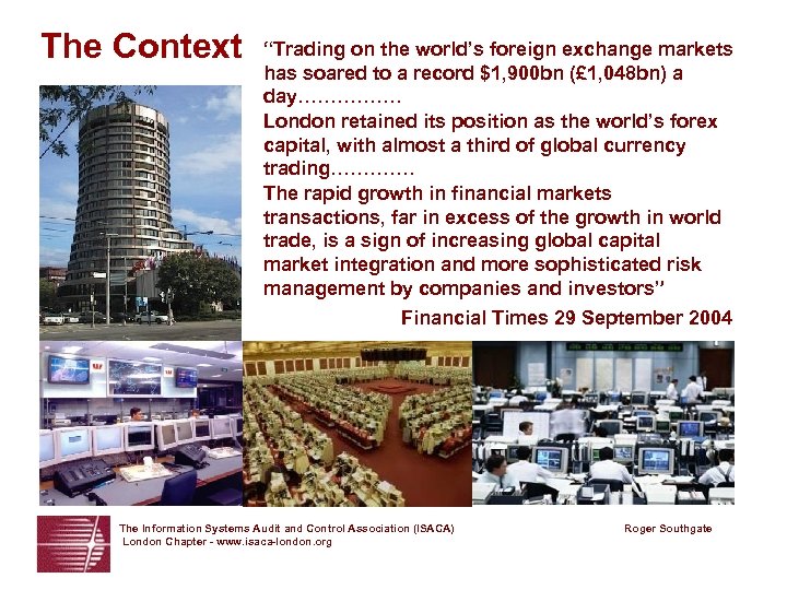 The Context “Trading on the world’s foreign exchange markets has soared to a record
