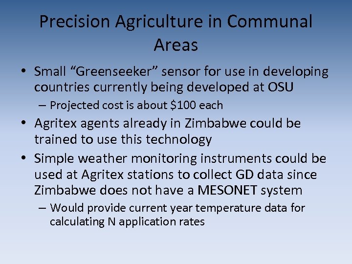 Precision Agriculture in Communal Areas • Small “Greenseeker” sensor for use in developing countries