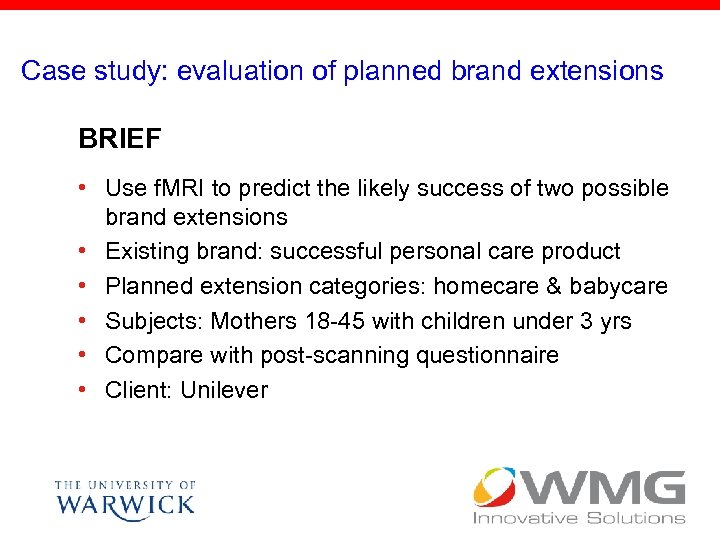 Case study: evaluation of planned brand extensions BRIEF • Use f. MRI to predict