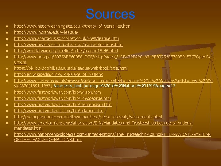 Sources n n n n http: //www. historylearningsite. co. uk/treaty_of_versailles. htm http: //www. indiana.
