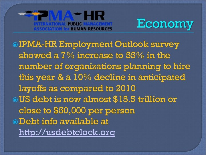 Economy IPMA-HR Employment Outlook survey showed a 7% increase to 55% in the number