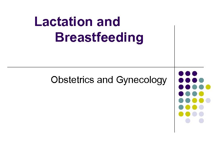 Lactation and Breastfeeding Obstetrics and Gynecology 