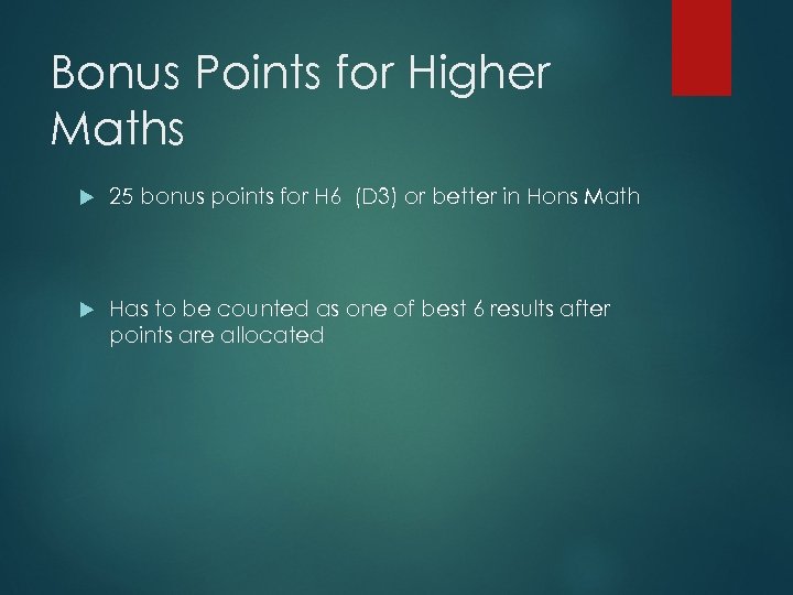 Bonus Points for Higher Maths 25 bonus points for H 6 (D 3) or