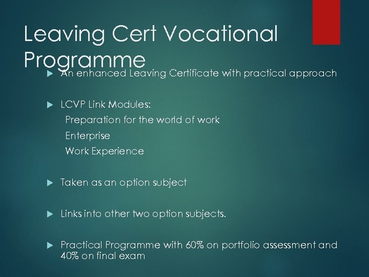 Leaving Cert Vocational Programme Certificate with practical approach An enhanced Leaving LCVP Link Modules: