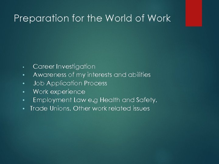 Preparation for the World of Work • • • Career Investigation Awareness of my