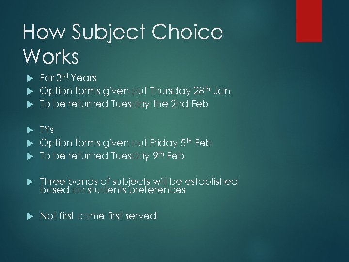 How Subject Choice Works For 3 rd Years Option forms given out Thursday 28