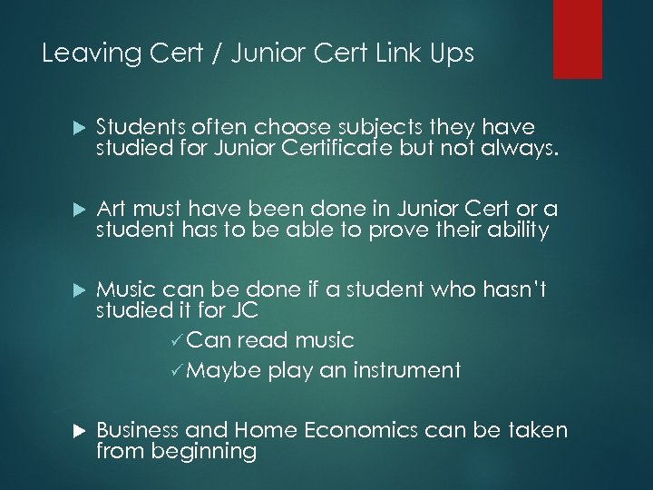 Leaving Cert / Junior Cert Link Ups Students often choose subjects they have studied