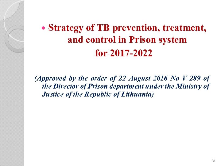  Strategy of TB prevention, treatment, and control in Prison system for 2017 -2022