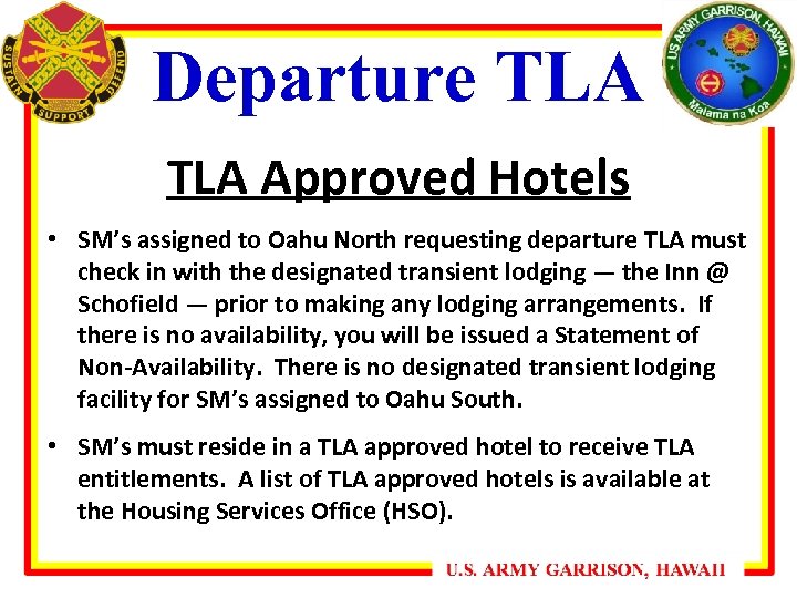 Departure TLA Approved Hotels • SM’s assigned to Oahu North requesting departure TLA must