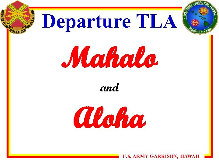 Departure TLA Mahalo and Aloha 