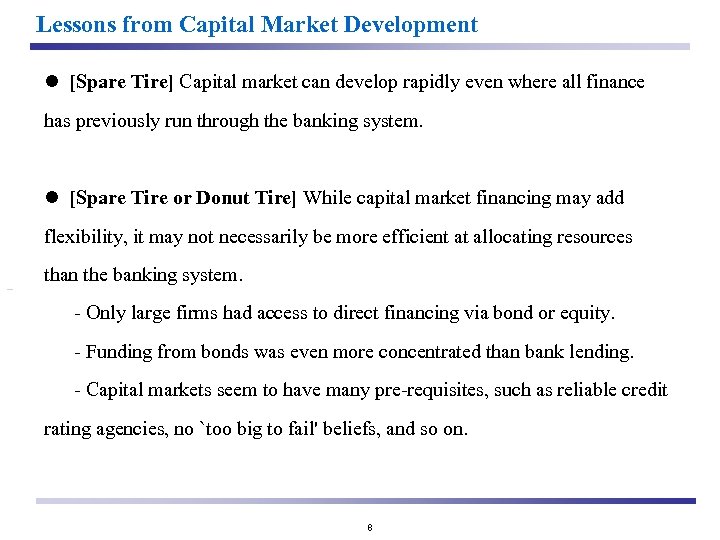 Lessons from Capital Market Development l [Spare Tire] Capital market can develop rapidly even