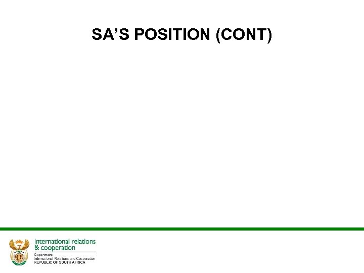 SA’S POSITION (CONT) 