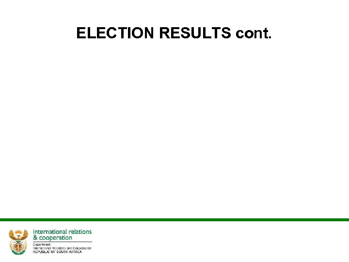 ELECTION RESULTS cont. 