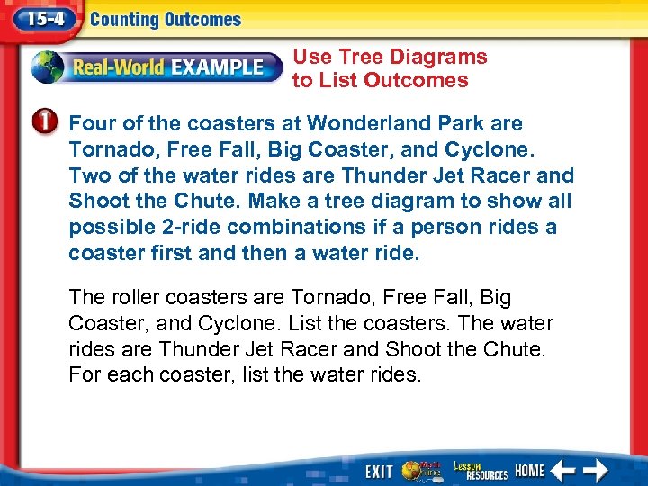 Use Tree Diagrams to List Outcomes Four of the coasters at Wonderland Park are