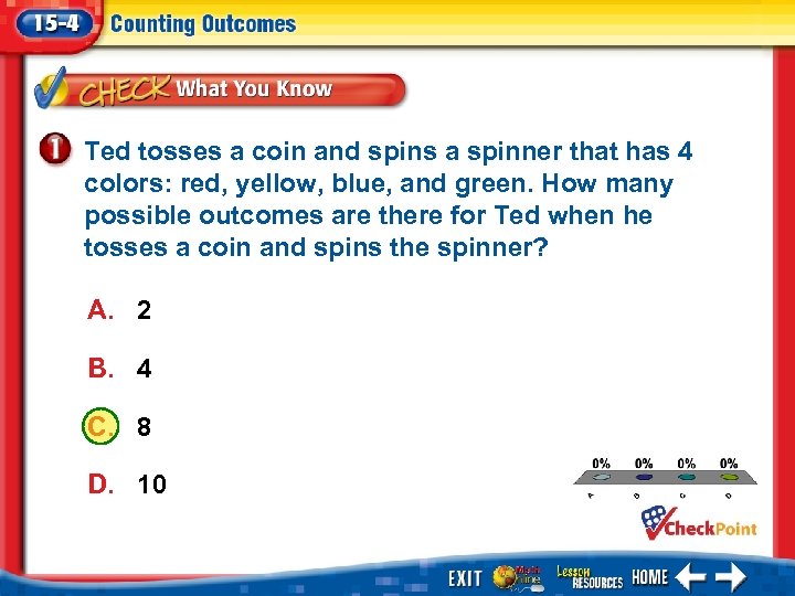 Ted tosses a coin and spins a spinner that has 4 colors: red, yellow,
