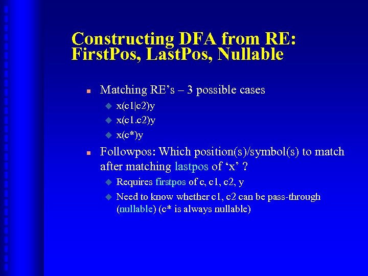 Constructing DFA from RE: First. Pos, Last. Pos, Nullable n Matching RE’s – 3