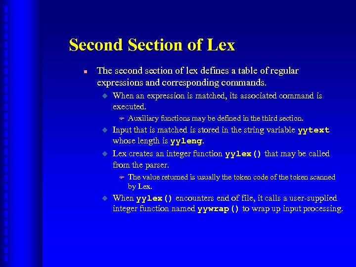 Second Section of Lex n The second section of lex defines a table of