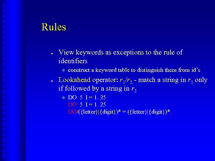 Rules ª View keywords as exceptions to the rule of identifiers u ª construct