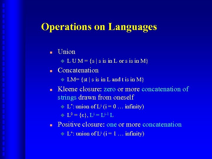 Operations on Languages n Union u n Concatenation u n LM= {st | s