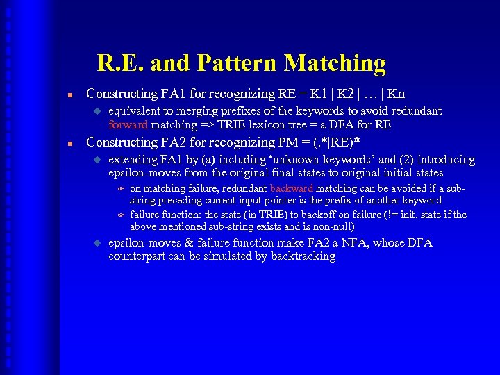 R. E. and Pattern Matching n Constructing FA 1 for recognizing RE = K