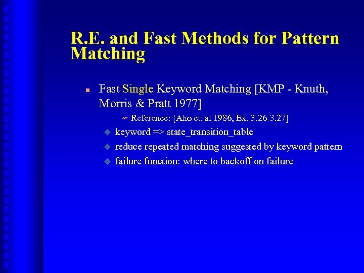 R. E. and Fast Methods for Pattern Matching n Fast Single Keyword Matching [KMP