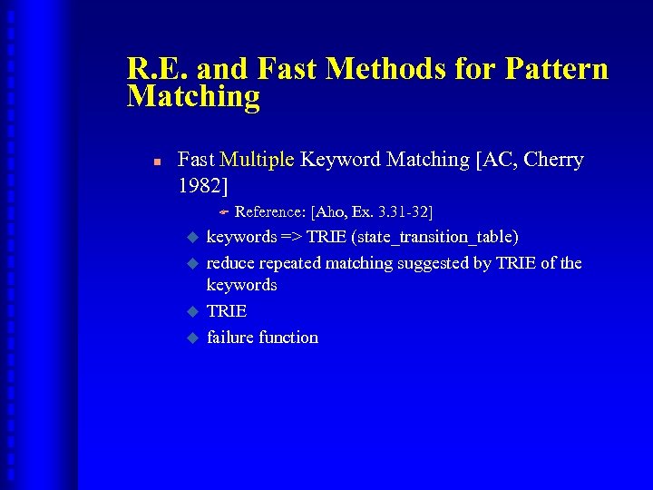 R. E. and Fast Methods for Pattern Matching n Fast Multiple Keyword Matching [AC,