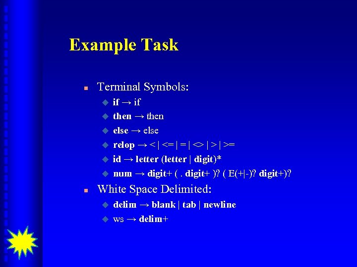 Example Task n Terminal Symbols: u u u n if → if then →