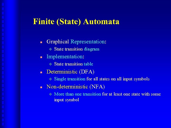 Finite (State) Automata n Graphical Representation: u n Implementation: u n State transition table