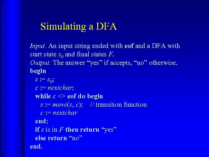 Simulating a DFA Input. An input string ended with eof and a DFA with