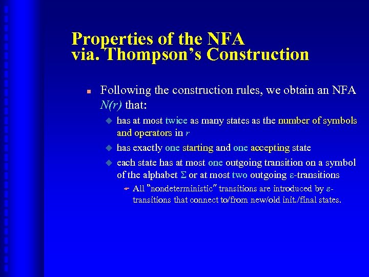 Properties of the NFA via. Thompson’s Construction n Following the construction rules, we obtain