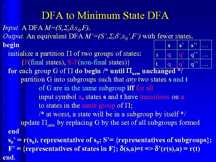 DFA to Minimum State DFA Input. A DFA M=(S, S, d, s 0, F).