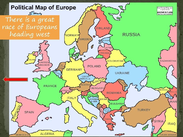 There is a great race of Europeans heading west 