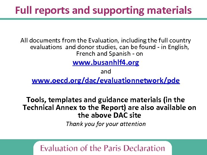 Full reports and supporting materials All documents from the Evaluation, including the full country