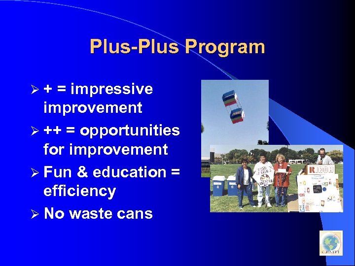 Plus-Plus Program Ø + = impressive improvement Ø ++ = opportunities for improvement Ø