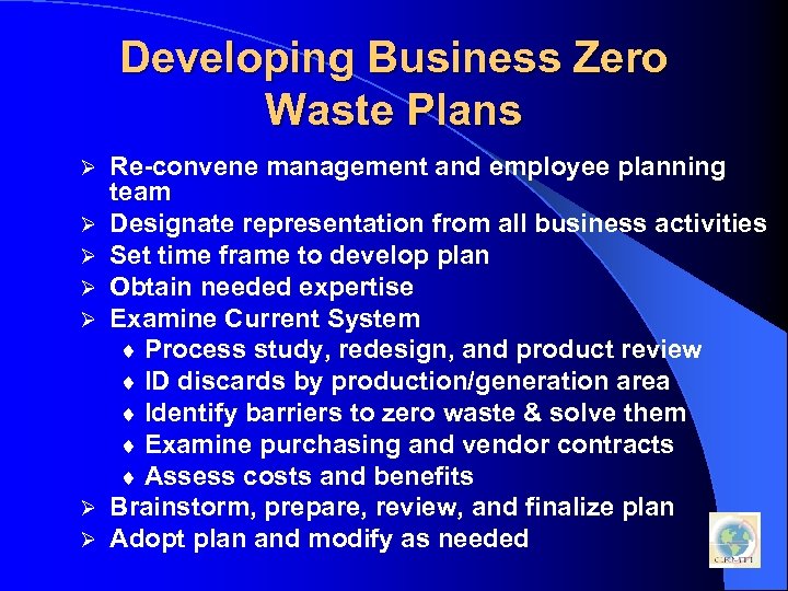 Developing Business Zero Waste Plans Ø Ø Ø Ø Re-convene management and employee planning