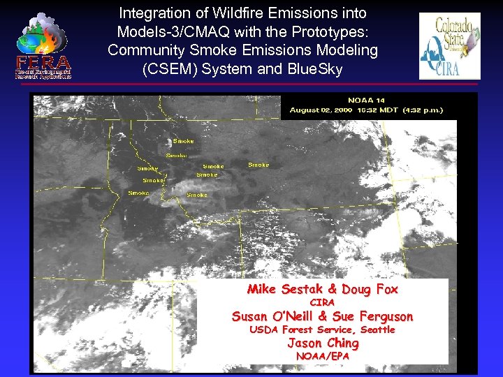 Integration of Wildfire Emissions into Models-3/CMAQ with the Prototypes: Community Smoke Emissions Modeling (CSEM)