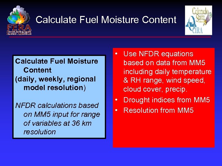 Calculate Fuel Moisture Content (daily, weekly, regional model resolution) NFDR calculations based on MM
