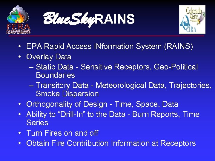 Blue. Sky. RAINS • EPA Rapid Access INformation System (RAINS) • Overlay Data –