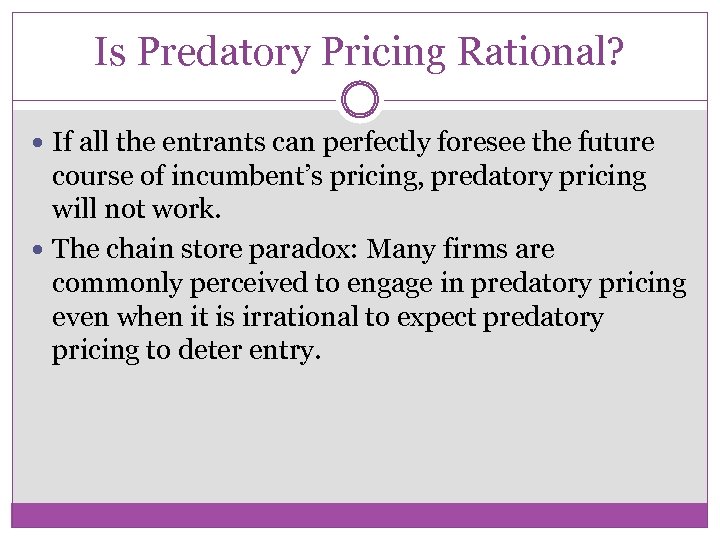 Is Predatory Pricing Rational? If all the entrants can perfectly foresee the future course